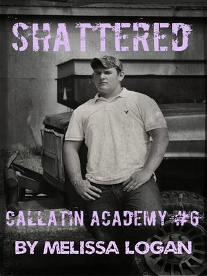 cover image of Callatin Academy #6 Shattered